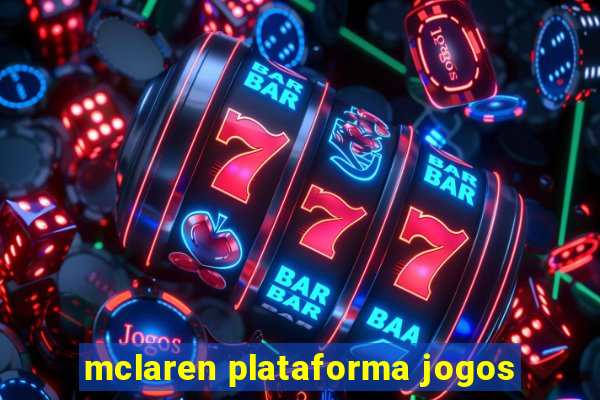 mclaren plataforma jogos